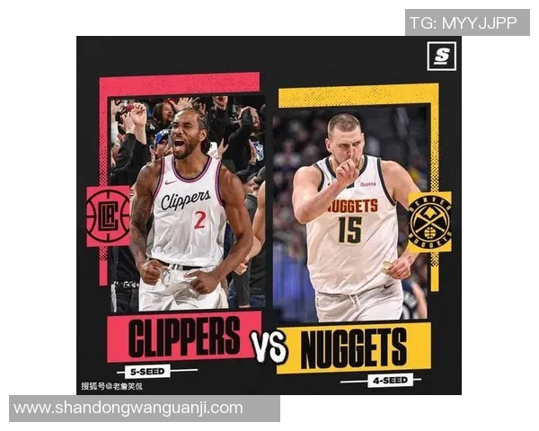 掘金与快船下半场精彩对决分析与战术解析