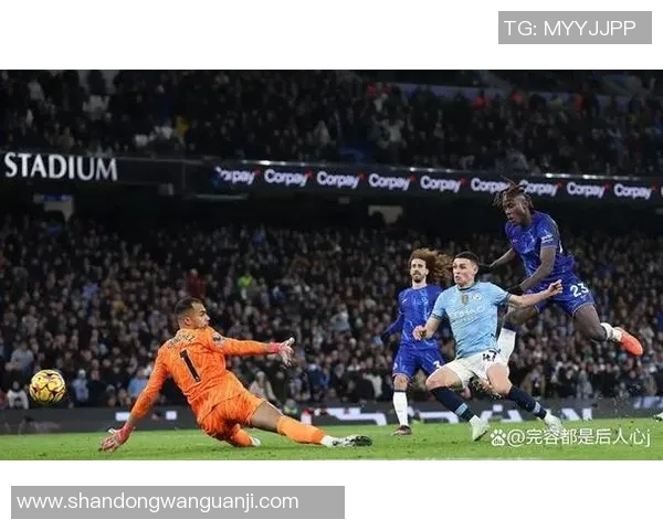 英超焦点对决曼城迎战切尔西全力争胜的精彩赛程解析